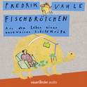 Hörbuchcover von Fischbrötchen: Aus dem Leben einer naseweisen Schildkröte von Prof. Dr. Fredrik Vahle