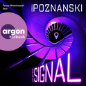 Hörbuchcover von Das Signal von Ursula Poznanski, wird gesprochen von Tessa Mittelstaedt