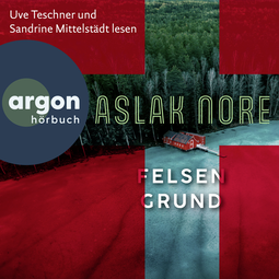Hörbuchcover von Felsengrund: Roman von Aslak Nore, wird gesprochen von Uve Teschner, Sandrine Mittelstädt