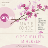 Hörbuchcover von Kirschblüten im Herzen: Sechs japanische Prinzipien, die mein Leben begleiten von Nina West