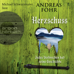 Hörbuchcover von Herzschuss: Jedes Verbrechen hat seine Geschichte. Kriminalroman von Andreas Föhr, wird gesprochen von Michael Schwarzmaier