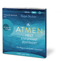 Zusatzmaterial PA 978 3 8398 8240 5 innen 001 von ATMEN - heilt - entspannt - zentriert: Der Weg zur individuellen Atempraxis von Ralph Skuban, Thomas M. Meinhardt