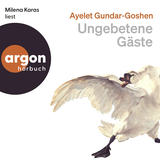 Hörbuchcover von Ungebetene Gäste von Milena Karas