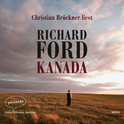 Hörbuchcover von Kanada von Richard Ford, wird gesprochen von Christian Brückner