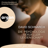 Hörbuchcover von Die Psychologie sexueller Leidenschaft von Christoph Trunk