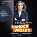 Hörbuchcover von Schockwellen: Letzte Chance für sichere Energie und Frieden von Claudia Kemfert, wird gesprochen von Ulrike Kapfer