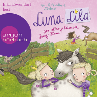 Hörbuchcover von Luna-Lila: Der allergeheimste Pony-Plan