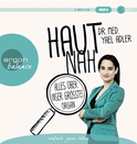 Hörbuchcover von Haut nah: Alles über unser größtes Organ von Dr. med. Yael Adler, wird gesprochen von Dr. med. Yael Adler