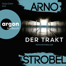 Hörbuchcover von Der Trakt von Arno Strobel, wird gesprochen von Tanja Geke