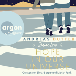 Hörbuchcover von Zodiac Love: Hope in Our Universe von Andreas Dutter, wird gesprochen von Elmar Börger, Marian Funk