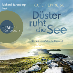 Hörbuchcover von Düster ruht die See: Ein Krimi auf den Scilly-Inseln von Kate Penrose, wird gesprochen von Richard Barenberg
