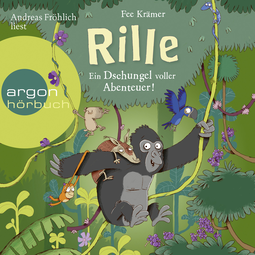 Hörbuchcover von Rille - Ein Dschungel voller Abenteuer! von Fee Krämer, wird gesprochen von Andreas Fröhlich