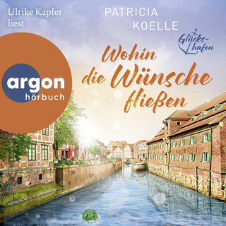 Hörbuchcover von Wohin die Wünsche fließen
