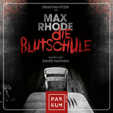Hörbuchcover von Die Blutschule von Max Rhode