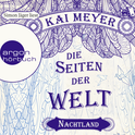 Hörbuchcover von Die Seiten der Welt: Nachtland von Kai Meyer, wird gesprochen von Simon Jäger
