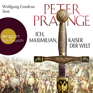 Hörbuchcover von Ich, Maximilian, Kaiser der Welt