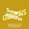 Hörbuchcover von Susann Pásztor über Genesis oder Warum das Lamm am Broadway liegen blieb von Susann Pásztor, wird gesprochen von Susann Pásztor