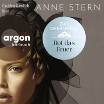 Hörbuchcover von Das Opernhaus: Rot das Feuer von Anne Stern, wird gesprochen von Cathlen Gawlich