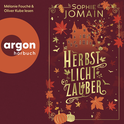 Hörbuchcover von Herbstlichtzauber von Sophie Jomain, wird gesprochen von Mélanie Fouché, Oliver Kube