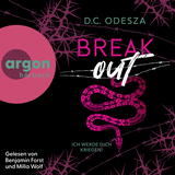 Hörbuchcover von Break out – Ich werde dich kriegen! von Milla Wolf