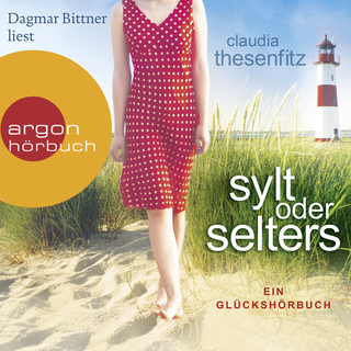 Hörbuchcover von Sylt oder Selters: Ein Glückshörbuch