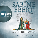 Hörbuchcover von Der Silberbaum. Die siebente Tugend: Roman von Sabine Ebert, wird gesprochen von Gabriele Blum