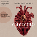Hörbuchcover von Anatomy - Eine Liebesgeschichte von Dana Schwartz, wird gesprochen von Timmo Niesner, Ilka Teichmüller, Christiane Marx, Julian Mehne