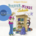 Hörbuchcover von Pfeffer, Minze und die Schule von Irmgard Kramer, wird gesprochen von Stefan Kaminski