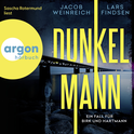 Hörbuchcover von Dunkelmann von Lars Findsen, Jacob Weinreich, wird gesprochen von Sascha Rotermund