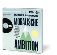 Zusatzmaterial PA 978 3 8398 2148 0 innen 002 von Moralische Ambition: Wie man aufhört, sein Talent zu vergeuden und etwas schafft, das wirklich zählt von Rutger Bregman, Julian Mehne