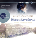 Hörbuchcover von Berlin Friedrichstraße: Novembersturm von Ulrike Schweikert, wird gesprochen von Sabine Arnhold