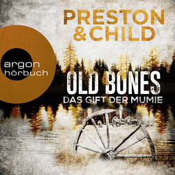 Hörbuchcover von Old Bones - Das Gift der Mumie von Douglas Preston, Lincoln Child, wird gesprochen von Tanja Geke