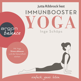 Hörbuchcover von Immunbooster Yoga: Mit Yoga Stress abbauen und die Gesundheit stärken von Inge Schöps