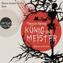 Hörbuchcover von König und Meister von Theresa Hannig, wird gesprochen von Marie-Isabel Walke