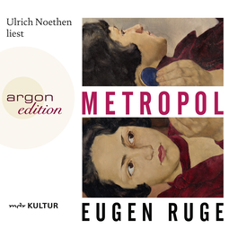 Hörbuchcover von Metropol von Eugen Ruge, wird gesprochen von Ulrich Noethen
