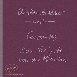 Hörbuchcover von Don Quijote von der Mancha von Miguel de Cervantes, wird gesprochen von Christian Brückner