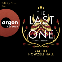 Hörbuchcover von The Last One – Schicksalsberührt von Rachel Howzell Hall, wird gesprochen von Felicity Grist