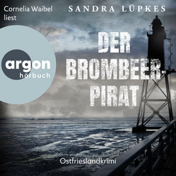 Hörbuchcover von Der Brombeerpirat: Ostfrieslandkrimi von Sandra Lüpkes, wird gesprochen von Cornelia Waibel