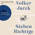 Hörbuchcover von Sieben Richtige von Volker Jarck, wird gesprochen von Christoph Maria Herbst