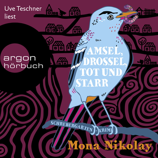 Hörbuchcover von Amsel, Drossel, tot und starr: Schrebergartenkrimi