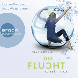 Hörbuchcover von Cassia & Ky – Die Flucht von Ally Condie, wird gesprochen von Josefine Preuß, Jacob Weigert