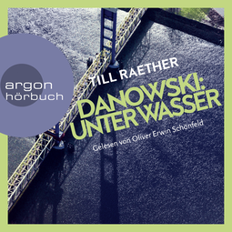 Hörbuchcover von Danowski: Unter Wasser von Till Raether, wird gesprochen von Oliver Erwin Schönfeld