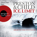 Hörbuchcover von Ice Limit: Abgrund der Finsternis von Lincoln Child, Douglas Preston, wird gesprochen von Simon Jäger