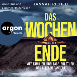 Hörbuchcover von Das Wochenende: Vier Familien. Drei Tage. Ein Sturm, der alles verändert. von Hannah Richell, wird gesprochen von Anne Düe, Günther Harder