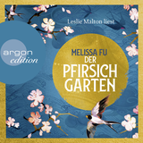 Hörbuchcover von Der Pfirsichgarten: Roman von Melissa Fu