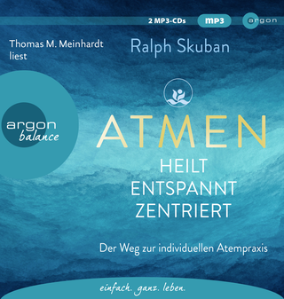 Hörbuchcover von ATMEN - heilt - entspannt - zentriert: Der Weg zur individuellen Atempraxis