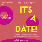 Hörbuchcover von It’s a date!: Tindern, Ghosting, große Gefühle. Was die Psychologie über Dating weiß von Pia Kabitzsch