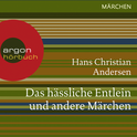 Hörbuchcover von Das hässliche Entlein und andere Märchen von Hans Christian Andersen, wird gesprochen von Peter Hofmann