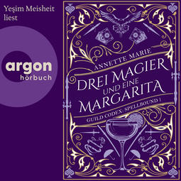 Hörbuchcover von Drei Magier und eine Margarita von Annette Marie, wird gesprochen von Yeşim Meisheit