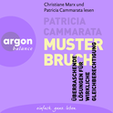 Hörbuchcover von Musterbruch: Überraschende Lösungen für wirkliche Gleichberechtigung von Patricia Cammarata, wird gesprochen von Patricia Cammarata, Christiane Marx